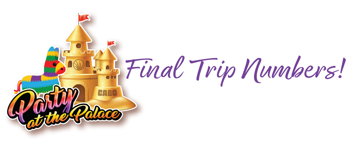 Party at the Palace | Final Trip Numbers